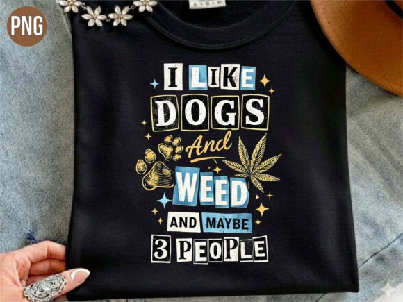 I Like Dogs and Weed Lover T-Shirt PNG Design